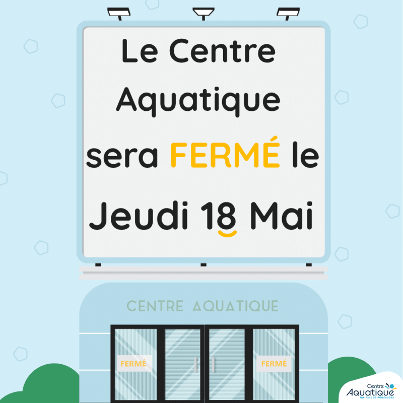 Image principale Fermeture du centre aquatique – JEUDI 18 MAI